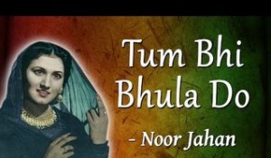 Tum Bhi Bhula Do - Noor Jahan  Songs