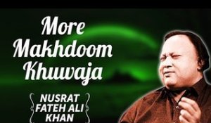 More Makhdoom Khuwaja | Nusrat Fateh Ali Khan Songs | Songs Ghazhals And Qawwalis
