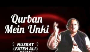 Qurban Mein Unki | Nusrat Fateh Ali Khan Songs | Songs Ghazhals And Qawwalis