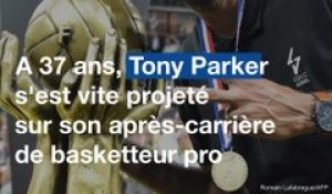 Comment Tony Parker gère son après-carrière de basketteur NBA