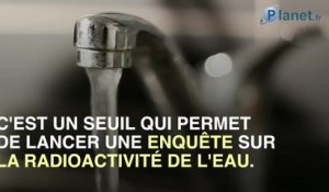 Contamination radioactive de l'eau potable de millions de Français