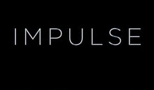 Impulse - Trailer Saison 2