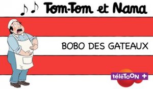 Bobo, des gâteaux -  Karaoké  des chansons de Tom-Tom et Nana