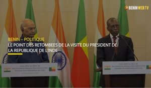 Bénin : le point des retombées de la visite du Président de la République de l'Inde