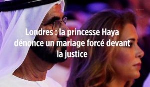Londres : la princesse Haya dénonce un mariage forcé devant la justice