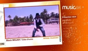 MUSIC 24 - Côte d'Ivoire: Black Mojah, Artiste musicien