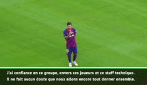 Barça - Messi : "J'ai confiance en ce groupe, ces joueurs et ce staff"