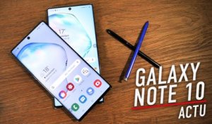 Prise en main des Samsung Galaxy Note 10 et Note 10+