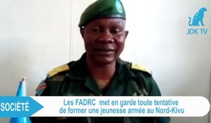 Les FADRC mettent en garde contre  toute tentative de former une jeunesse armée au Nord-Kivu.