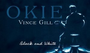 Vince Gill - Black And White (Audio)