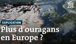 Doit-on s'attendre à plus d'ouragans en Europe ?