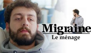 Migraine de Roman Frayssinet : Le ménage - Clique - Canal+
