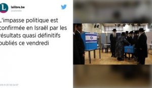 Israël. Impasse politique confirmée par les résultats quasi définitifs des législatives