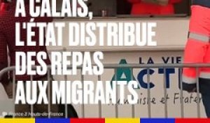 Distribution de repas à Calais, l'Etat prend le relai