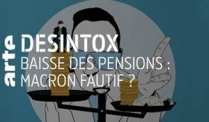 Baisse des pensions de retraite : Macron fautif ? | 02/10/2019 | Désintox | ARTE