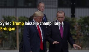 Syrie : Trump laisse le champ libre à Erdogan