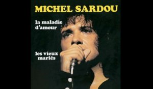 Michel Sardou - La maladie d’amour