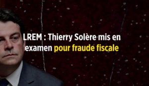 LREM : Thierry Solère mis en examen pour fraude fiscale