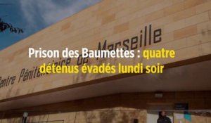 Prison des Baumettes : quatre détenus évadés lundi soir