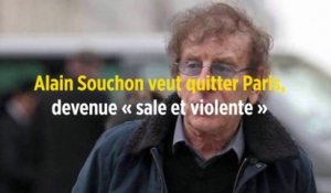 Alain Souchon veut quitter Paris, devenue « sale et violente »