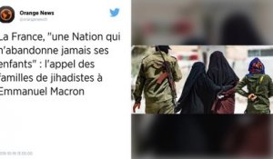 La France, "une Nation qui n'abandonne jamais ses enfants" : l'appel des familles de jihadistes à Emmanuel Macron