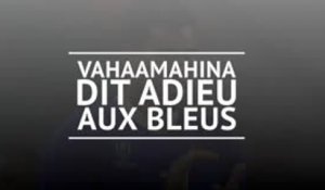 XV de France - Vahaamahina dit adieu aux Bleus