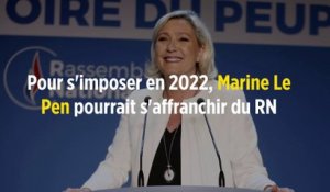 Pour s'imposer en 2022, Marine Le Pen pourrait s'affranchir du RN