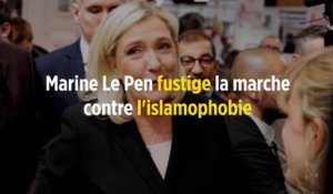 Marine Le Pen fustige la marche contre l'islamophobie