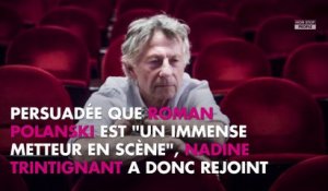 Roman Polanski victime d'antisémitisme ? Nadine Trintignant prend sa défense