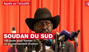Soudan du Sud : 100 jours pour former un gouvernement d'union