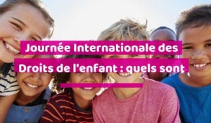 Journée Internationale des Droits de l'Enfant : quels sont leurs droits ?