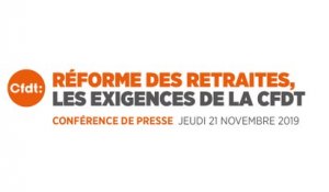 Conférence de presse : "Réforme des retraites, les exigences de la CFDT
