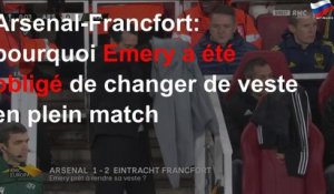 Arsenal-Francfort: pourquoi Emery a été obligé de changer de veste en plein match