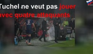 Tuchel ne veut pas jouer avec quatre attaquants