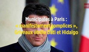 Municipales à Paris : « manifestement complices », Griveaux étrille Dati et Hidalgo