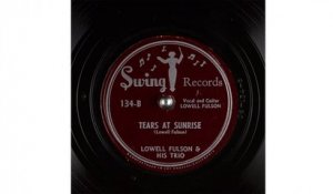Lowell Fulson & His Trio - Tears at Sunrise (1948)