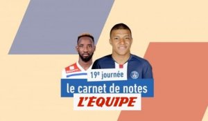 Le carnet de notes de la 19e journée de Ligue 1 - Foot - L1
