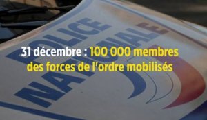 31 décembre : 100 000 membres des forces de l'ordre mobilisés