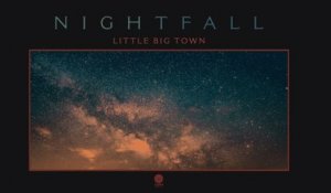Little Big Town - Nightfall (Audio)