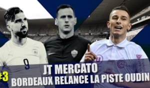 JT Mercato : Bordeaux relance la piste Oudin, Poundjé cherche une porte de sortie