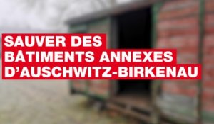 Sauver des bâtiments annexes d’Auschwitz-Birkenau