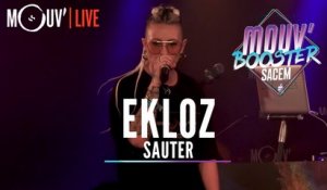EKLOZ : "Sauter"  (Live @Mouv' Booster Sacem)