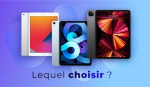 iPad Pro 2021 vs iPad Air vs iPad - Lequel choisir ?