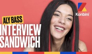L'interview Sandwich d'Aly Bass