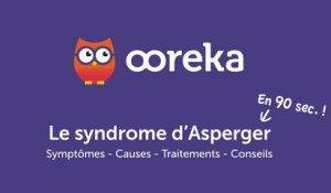 Syndrome d'Asperger : symptômes, traitements, conseils