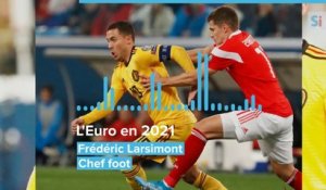 Podcast - L'Euro 2020 reporté à l'été 2021 suite à la crise du Coronavirus: l'analyse de notre chef foot, Frédéric Larsimont