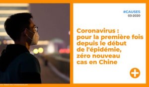Coronavirus : pour la première fois depuis le début de l'épidémie, zéro nouveau cas en Chine