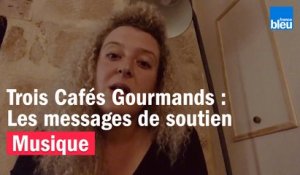Trois Cafés Gourmands, le message de soutien de Mylène
