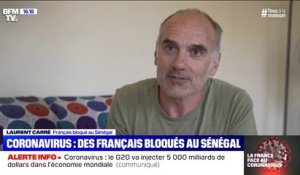 Coronavirus: ces Français restent bloqués au Sénégal