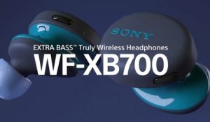 Présentation des écouteurs Sony WF-XB700